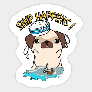 Funny Pug Ship Happens Pun Sticker